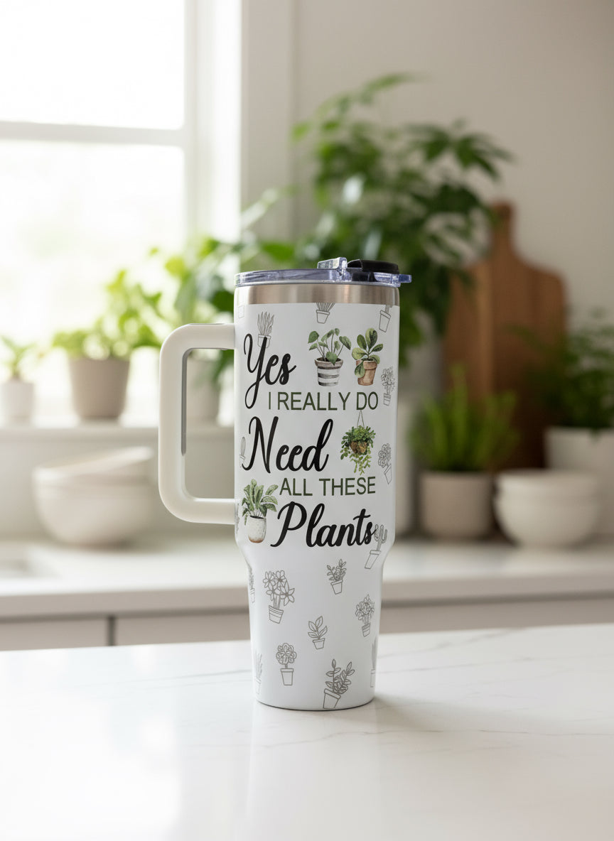 40 oz "Yes, I Really Do Need All These Plants" Stainless Steel Insulated Tumbler | Straw Lid and Cleaner Included | Plant Print BPA-Free Water Bottle | 1PC