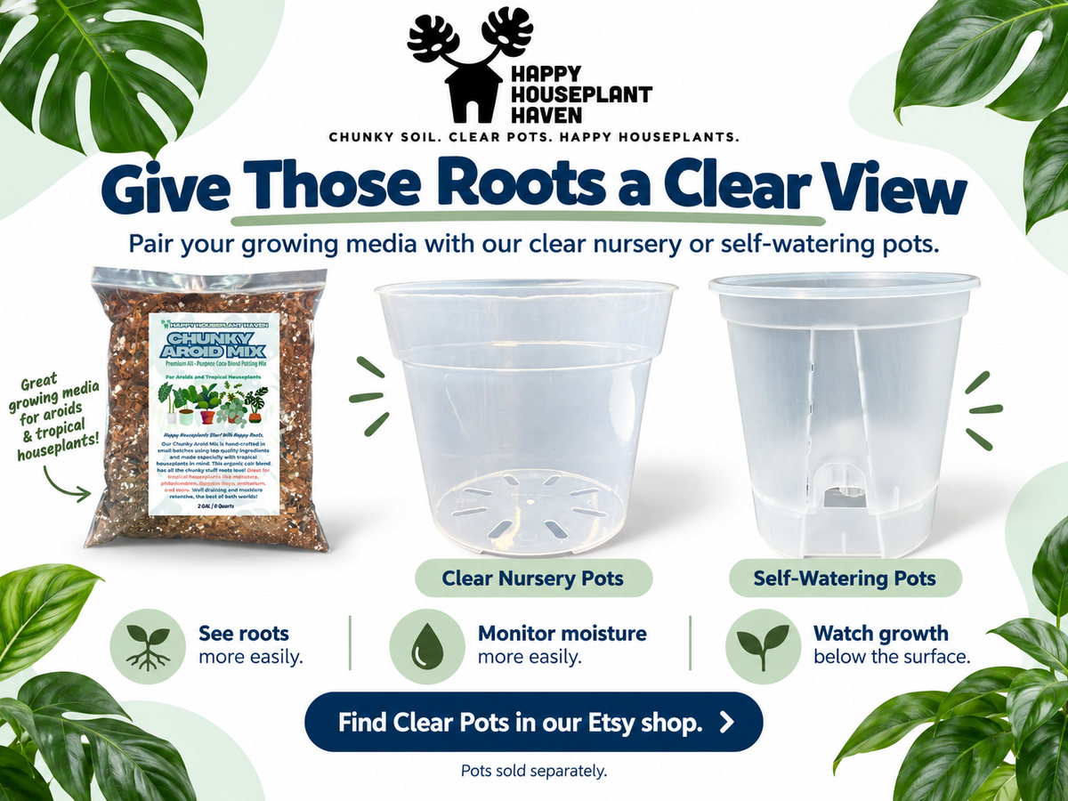 Promotional graphic for Clear Nursery Pots and Self-Watering Pots from Happy Houseplant Haven, showing a bag of Chosen Living Growing Media alongside two clear plastic pots on a white background with green leaf graphics and informational callouts.