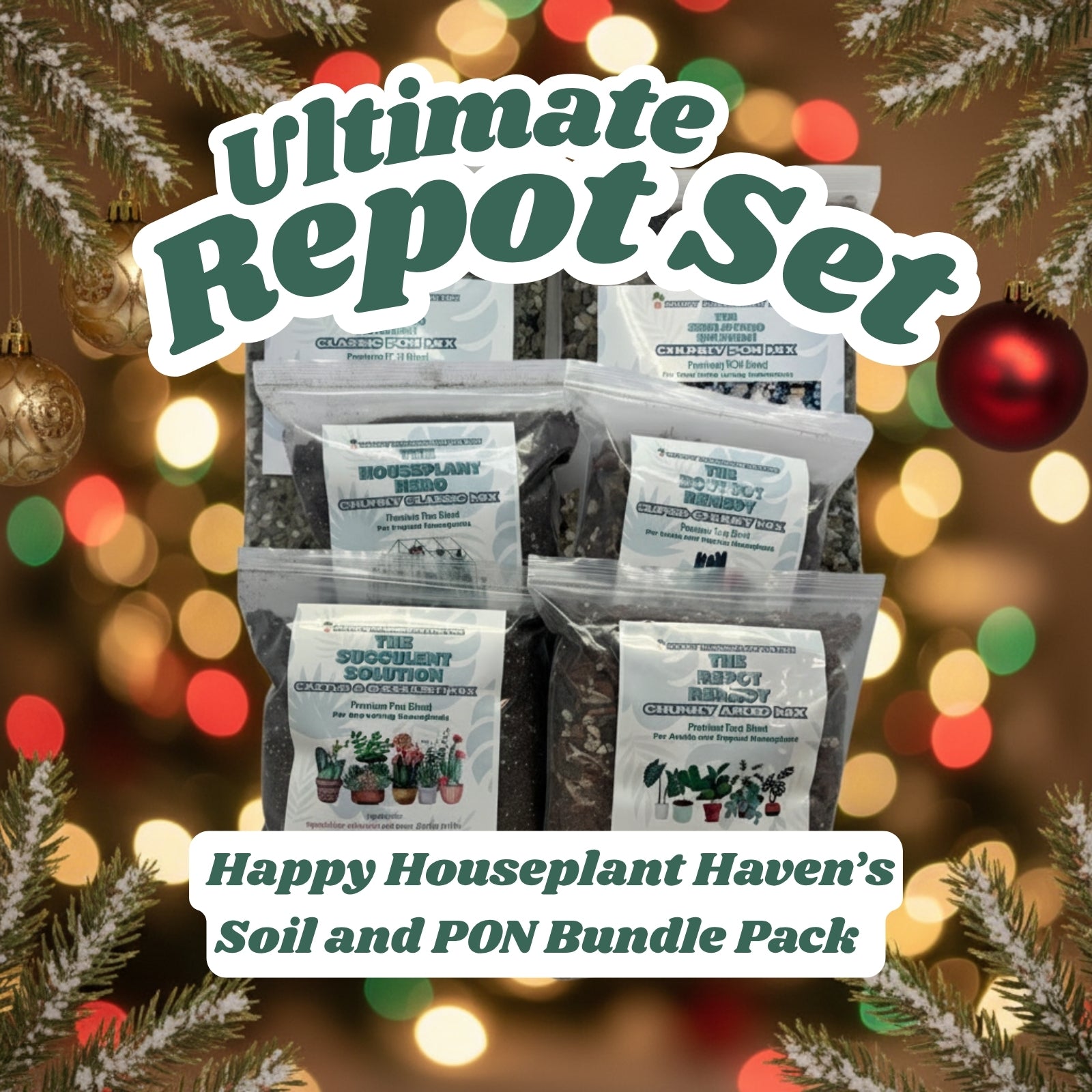 Product packaging with text 'Ultimate Repot Set' and 'Happy Houseplant Haven's Soil and PON Bundle Pack' against a festive background.