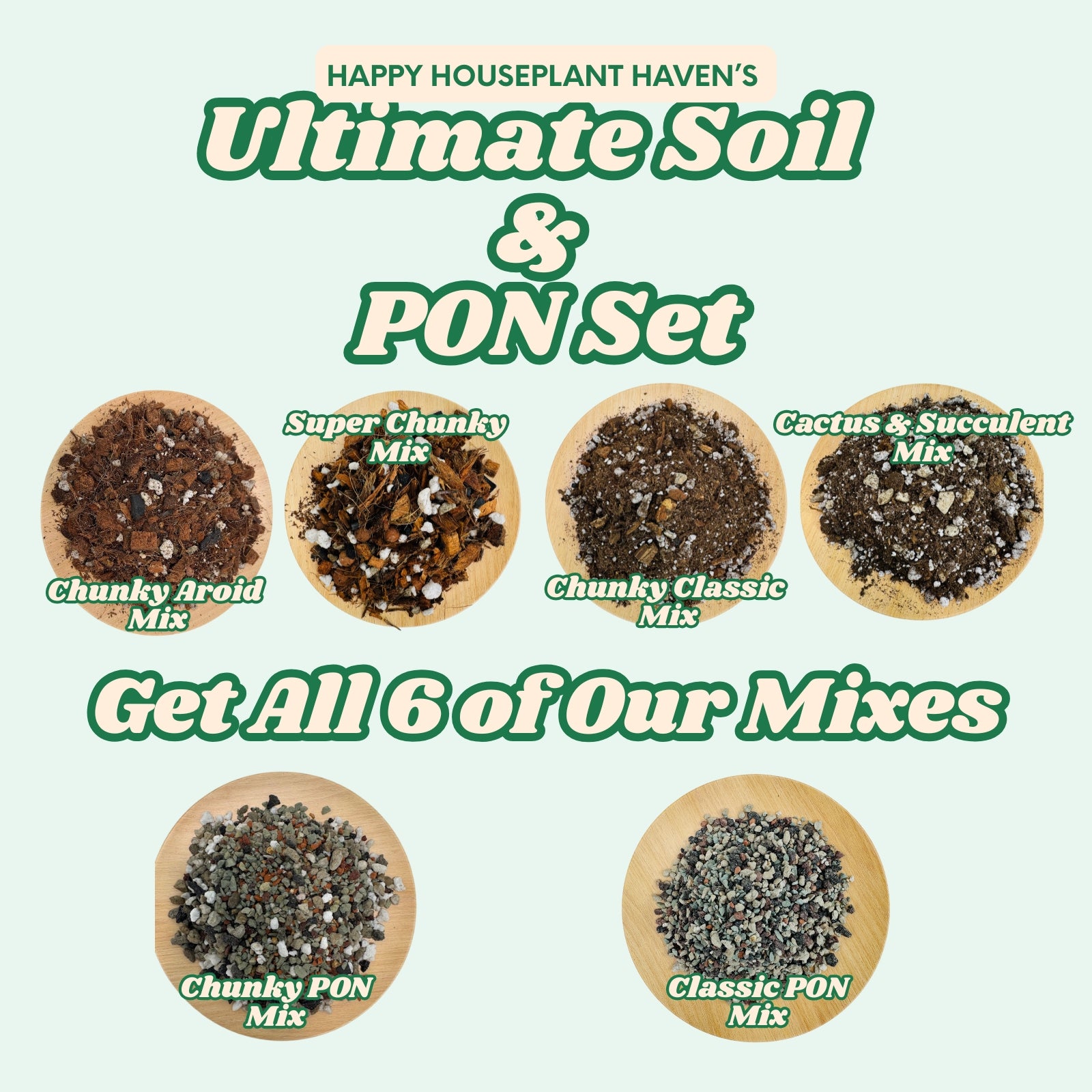 Promotional image of Happy Houseplant Haven's Ultimate Soil & PON Set with six different soil mixes on a light green background.