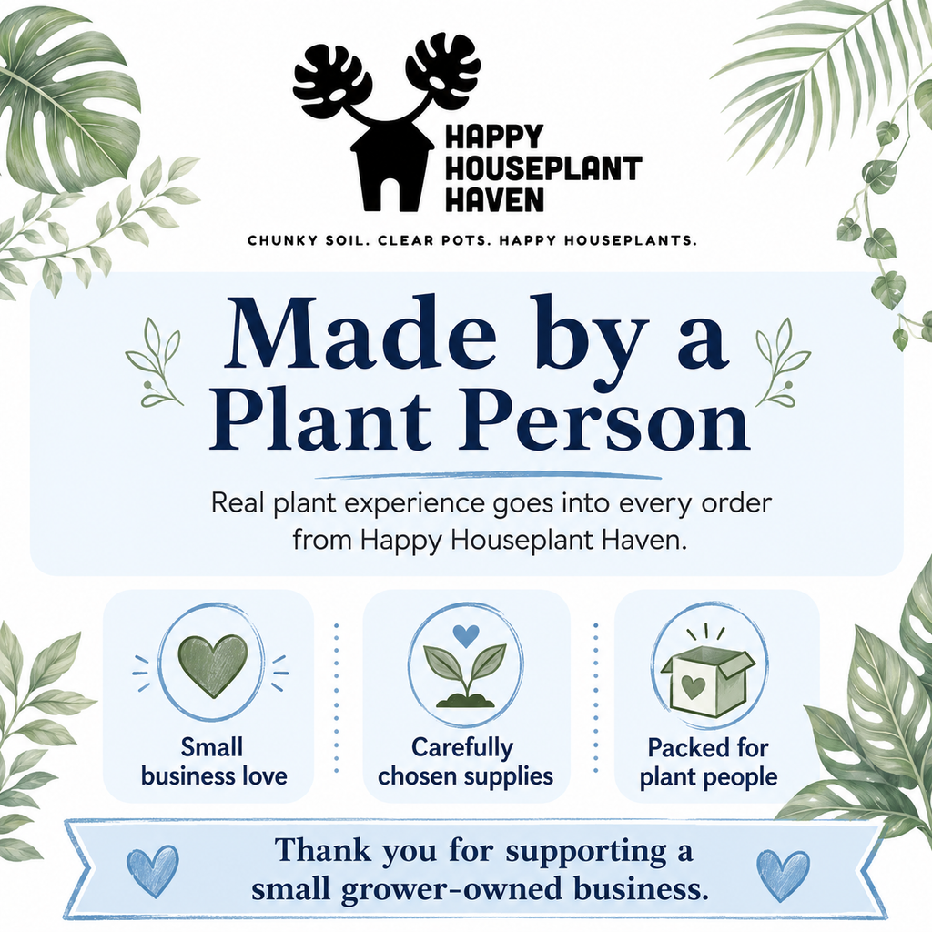 A promotional graphic for Happy Houseplant Haven featuring the brand logo at the top, decorative green leaves around the border, and a central light blue panel with the text 'Made by a Plant Person' and supporting business values. The bottom includes a ribbon reading 'Thank you for supporting a small grower-owned business.